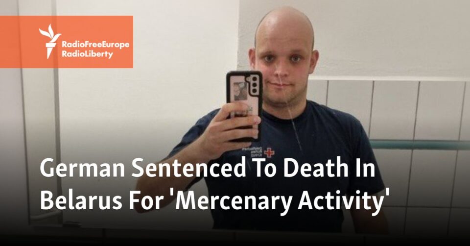 German national sentenced to death in Belarus, Berlin confirms
